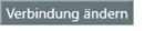 Verbindungsdaten ändern - Button