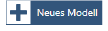 [Neues Modell Button]
