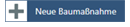 Neue Baumaßnahme - Button