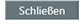 Schließen Button